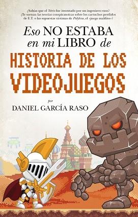 ESO NO ESTABA...HIST. DE LOS VIDEOJUEGOS | 9788417558093 | GARCÍA RASO, DANIEL | Llibres Parcir | Llibreria Parcir | Llibreria online de Manresa | Comprar llibres en català i castellà online