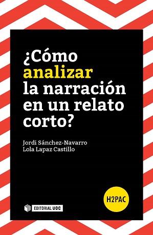¿CÓMO ANALIZAR LA NARRACIÓN EN UN RELATO CORTO? | 9788490647707 | SÁNCHEZ NAVARRO, JORDI/LAPAZ CASTILLO, LOLA | Llibres Parcir | Librería Parcir | Librería online de Manresa | Comprar libros en catalán y castellano online