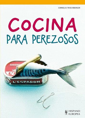 COCINA PARA PEREZOSOS | 9788425520419 | TRISCHBERGER, CORNELIA | Llibres Parcir | Librería Parcir | Librería online de Manresa | Comprar libros en catalán y castellano online