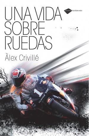 UNA VIDA SOBRE RUEDAS | 9788496981812 | CRIVILLE ALEX | Llibres Parcir | Librería Parcir | Librería online de Manresa | Comprar libros en catalán y castellano online