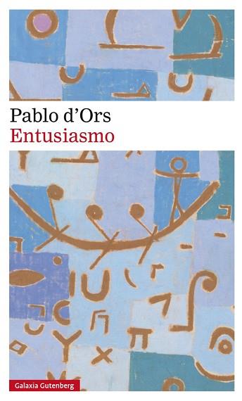 ENTUSIASMO | 9788417088224 | D'ORS, PABLO | Llibres Parcir | Llibreria Parcir | Llibreria online de Manresa | Comprar llibres en català i castellà online