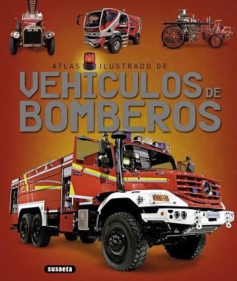 ATLAS ILUSTRADO DE VEHÍCULOS DE BOMBEROS | 9788467737660 | VARIOS AUTORES | Llibres Parcir | Llibreria Parcir | Llibreria online de Manresa | Comprar llibres en català i castellà online