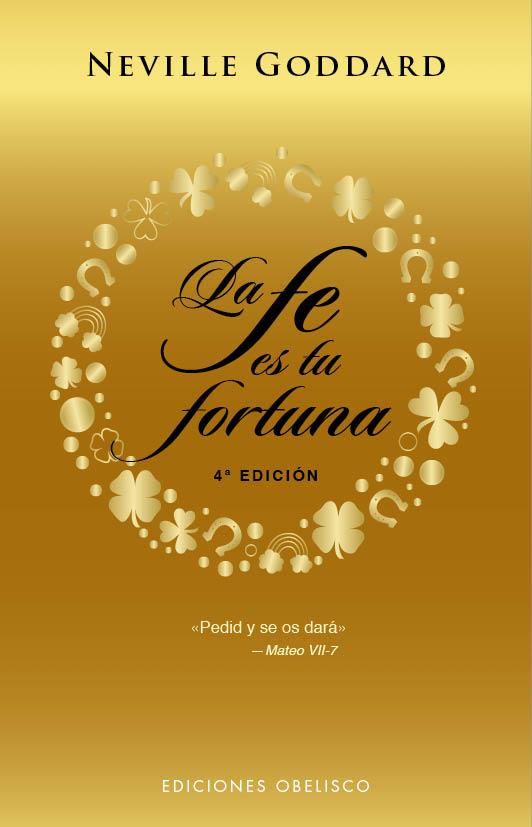 LA FE ES TU FORTUNA (N.E.) | 9788491115779 | GODDARD, NEVILLE | Llibres Parcir | Librería Parcir | Librería online de Manresa | Comprar libros en catalán y castellano online