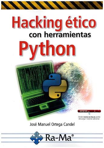 HACKING ÉTICO CON HERRAMIENTAS PHYTON | 9788499647319 | ORTEGA CANDEL, JOSÉ MANUEL | Llibres Parcir | Librería Parcir | Librería online de Manresa | Comprar libros en catalán y castellano online