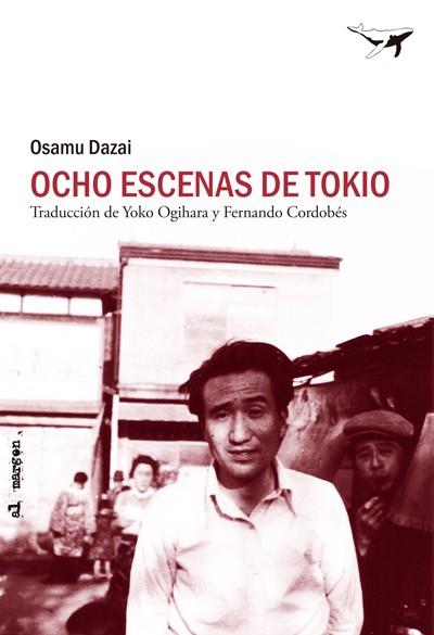 OCHO ESCENAS DE TOKIO | 9788493907624 | DAZAI, OSAMU | Llibres Parcir | Librería Parcir | Librería online de Manresa | Comprar libros en catalán y castellano online