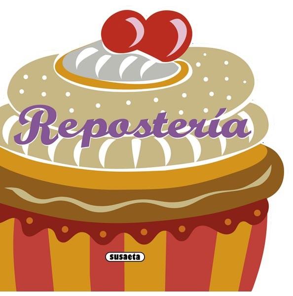 Repostería | 9788467716771 | Susaeta, Equipo | Llibres Parcir | Llibreria Parcir | Llibreria online de Manresa | Comprar llibres en català i castellà online