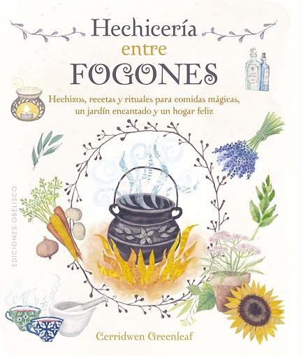 HECHICERÍA ENTRE FOGONES | 9788411720670 | GREENLEAF, CERRIDWEN | Llibres Parcir | Librería Parcir | Librería online de Manresa | Comprar libros en catalán y castellano online