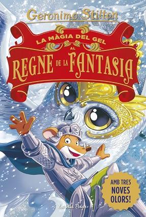 LA MÀGIA DEL GEL AL REGNE DE LA FANTASIA | 9791387783181 | STILTON, GERONIMO | Llibres Parcir | Llibreria Parcir | Llibreria online de Manresa | Comprar llibres en català i castellà online