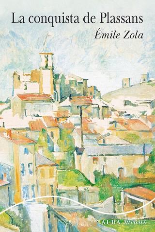 LA CONQUISTA DE PLASSANS | 9788490658741 | ZOLA, ÉMILE | Llibres Parcir | Librería Parcir | Librería online de Manresa | Comprar libros en catalán y castellano online