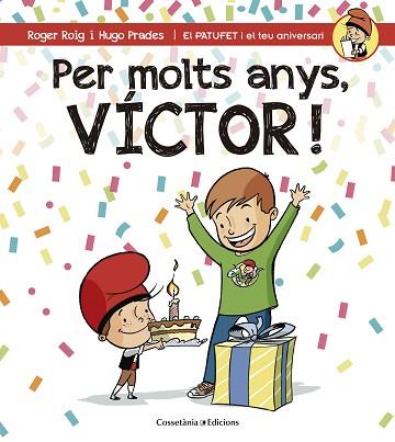 PER MOLTS ANYS VICTOR (PATUFET I EL TEU ANIVERSARI) | 9788490345160 | ROIG CÉSAR, ROGER | Llibres Parcir | Llibreria Parcir | Llibreria online de Manresa | Comprar llibres en català i castellà online