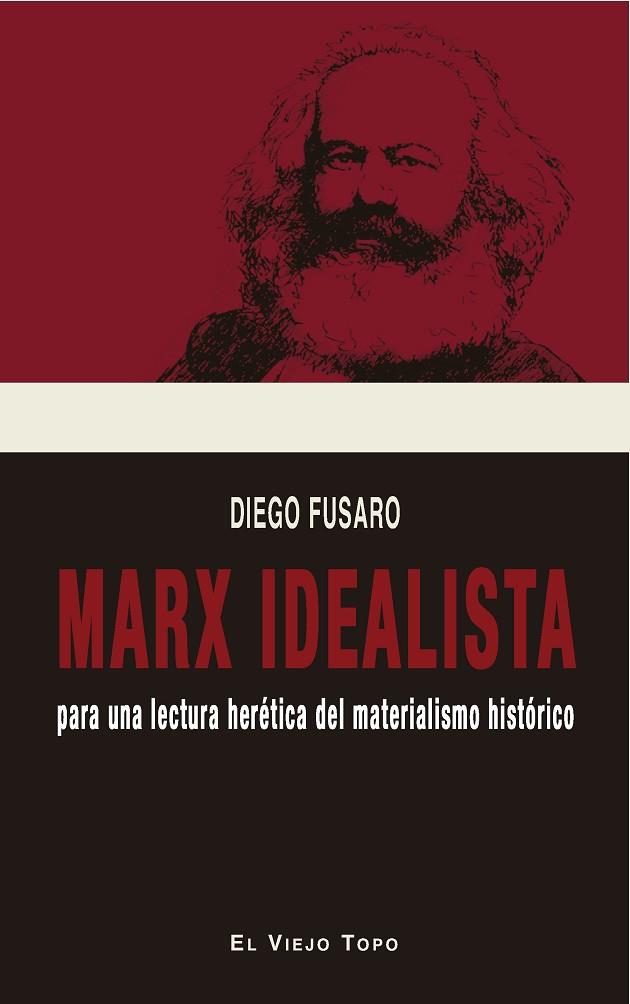 MARX IDEALISTA | 9788417700980 | FUSARO, DIEGO | Llibres Parcir | Librería Parcir | Librería online de Manresa | Comprar libros en catalán y castellano online