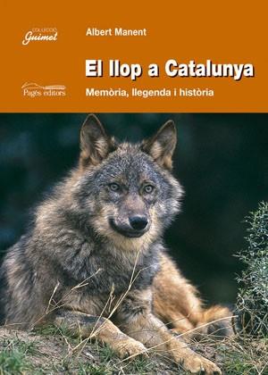 EL LLOP A CATALUNYA | 9788497792240 | MANENT | Llibres Parcir | Llibreria Parcir | Llibreria online de Manresa | Comprar llibres en català i castellà online