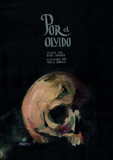 POR EL OLVIDO | 9788416890620 | SARAIBA, AITOR/BONET, PAULA | Llibres Parcir | Llibreria Parcir | Llibreria online de Manresa | Comprar llibres en català i castellà online