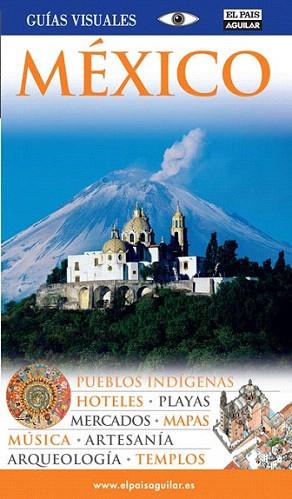 MEXICO GUIAS VISUALES 2011 | 9788403510661 | Varios autores | Llibres Parcir | Librería Parcir | Librería online de Manresa | Comprar libros en catalán y castellano online