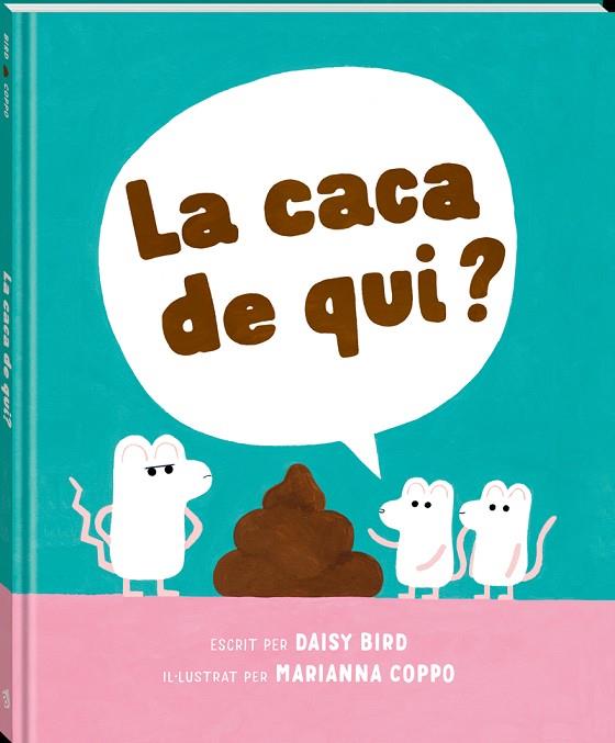LA CACA DE QUI? | 9788418762741 | BIRD, DAISY | Llibres Parcir | Librería Parcir | Librería online de Manresa | Comprar libros en catalán y castellano online