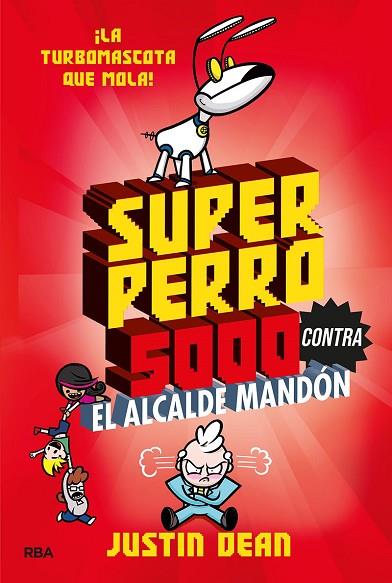 SUPERPERRO 5000 2. SUPERPERRO 5000 CONTRA EL ALCALDE MANDÓN | 9788427221246 | DEAN JUSTIN | Llibres Parcir | Librería Parcir | Librería online de Manresa | Comprar libros en catalán y castellano online