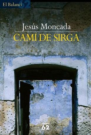 CAMI DE SIRGA | 9788429753981 | MONCADA | Llibres Parcir | Llibreria Parcir | Llibreria online de Manresa | Comprar llibres en català i castellà online