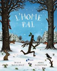 L'HOME PAL | 9788499062815 | DONALDSON, JULIA | Llibres Parcir | Llibreria Parcir | Llibreria online de Manresa | Comprar llibres en català i castellà online