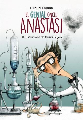 EL GENIAL ONCLE ANASTASI | 9788448945947 | PUJADÓ, MIQUEL | Llibres Parcir | Llibreria Parcir | Llibreria online de Manresa | Comprar llibres en català i castellà online