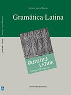 GRAMATICA LATINA | 9788474859256 | SANTIAGO SEGURA MUNGUIA | Llibres Parcir | Librería Parcir | Librería online de Manresa | Comprar libros en catalán y castellano online