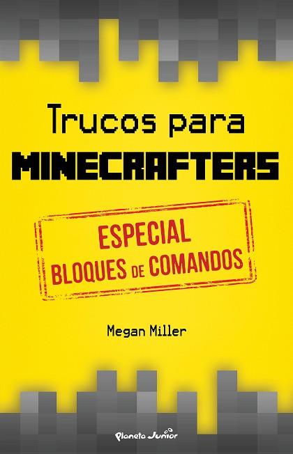 TRUCOS PARA MINECRAFTERS. ESPECIAL BLOQUES DE COMANDOS | 9788408152514 | MEGAN MILLER | Llibres Parcir | Librería Parcir | Librería online de Manresa | Comprar libros en catalán y castellano online