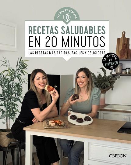 RECETAS SALUDABLES EN 20 MINUTOS | 9788441550643 | FIT HAPPY SISTERS, ANI Y SARA | Llibres Parcir | Librería Parcir | Librería online de Manresa | Comprar libros en catalán y castellano online