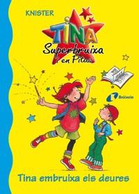 TINA I PITUS Nº1 TINA EMBRUIXA ELS DEURES | 9788483045213 | KNISTER | Llibres Parcir | Llibreria Parcir | Llibreria online de Manresa | Comprar llibres en català i castellà online