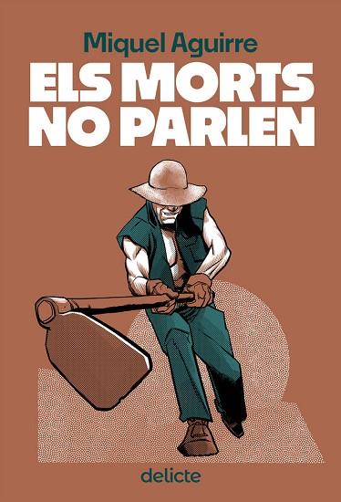 ELS MORTS NO PARLEN | 9788419415516 | AGUIRRE, MIQUEL | Llibres Parcir | Llibreria Parcir | Llibreria online de Manresa | Comprar llibres en català i castellà online