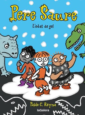 PERE SAURE 3. L'EDAT DE GEL | 9788424674168 | REYNA MARTÍNEZ, PABLO CAYO | Llibres Parcir | Librería Parcir | Librería online de Manresa | Comprar libros en catalán y castellano online