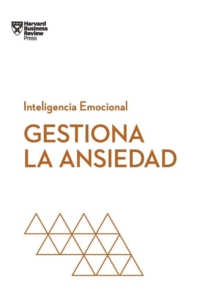 GESTIONA LA ANSIEDAD | 9788417963941 | HARVARD BUSINESS REVIEW | Llibres Parcir | Llibreria Parcir | Llibreria online de Manresa | Comprar llibres en català i castellà online