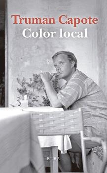 COLOR LOCAL | 9788412200959 | CAPOTE, TRUMAN | Llibres Parcir | Llibreria Parcir | Llibreria online de Manresa | Comprar llibres en català i castellà online