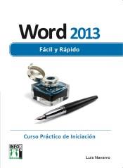 WORD 2013 FACIL Y RAPIDO | 9788415033691 | NAVARRO, LUIS | Llibres Parcir | Librería Parcir | Librería online de Manresa | Comprar libros en catalán y castellano online