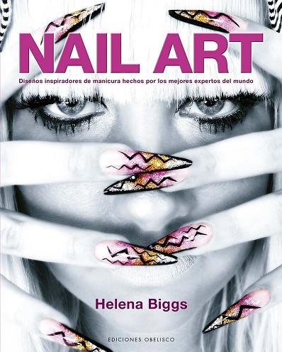 NAIL ART | 9788411720618 | BIGGS, HELENA | Llibres Parcir | Librería Parcir | Librería online de Manresa | Comprar libros en catalán y castellano online