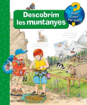 QUÈ?... DESCOBRIM LES MUNTANYES | 9788416965458 | METZGFR, WOLFGANG/EENF, ANDREA | Llibres Parcir | Llibreria Parcir | Llibreria online de Manresa | Comprar llibres en català i castellà online