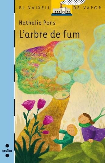L'ARBRE DE FUM | 9788466136198 | PONS ROUSSEL, NATHALIE | Llibres Parcir | Librería Parcir | Librería online de Manresa | Comprar libros en catalán y castellano online