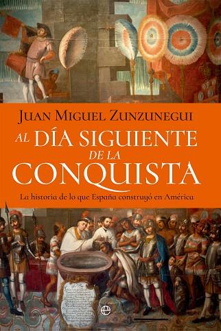 AL DÍA SIGUIENTE DE LA CONQUISTA | 9788410940697 | ZUNZUNEGUI, JUAN MIGUEL | Llibres Parcir | Llibreria Parcir | Llibreria online de Manresa | Comprar llibres en català i castellà online