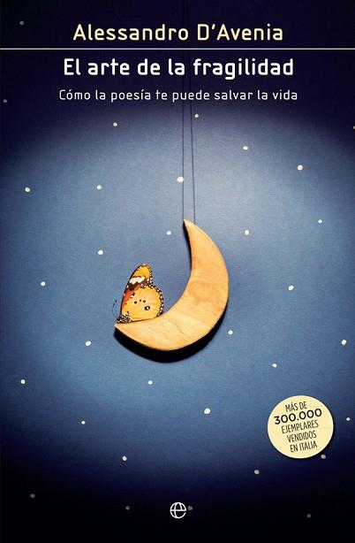 EL ARTE DE LA FRAGILIDAD | 9788491640851 | D'AVENIA, ALESSANDRO | Llibres Parcir | Librería Parcir | Librería online de Manresa | Comprar libros en catalán y castellano online