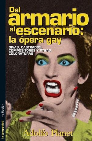DEL ARMARIO AL ESCENARIO LA OPERA GAY | 9788479489663 | PLANET ADOLFO | Llibres Parcir | Llibreria Parcir | Llibreria online de Manresa | Comprar llibres en català i castellà online
