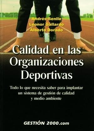 CALIDAD EN LAS ORGANIZACIONES DEPORTIVAS | 9788480884891 | SENLLE ANDRES GALLARDO LEONOR DORADO ALBERTO | Llibres Parcir | Librería Parcir | Librería online de Manresa | Comprar libros en catalán y castellano online