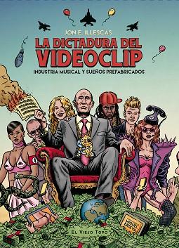 LA DICTADURA DEL VIDEOCLIP. INDUSTRIA MUSICAL Y SUEÑOS PREFABRICADOS | 9788416288557 | ILLESCAS, JON E. | Llibres Parcir | Llibreria Parcir | Llibreria online de Manresa | Comprar llibres en català i castellà online