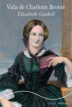 VIDA DE CHARLOTTE BRONTË | 9788490652053 | GASKELL, ELIZABETH | Llibres Parcir | Llibreria Parcir | Llibreria online de Manresa | Comprar llibres en català i castellà online