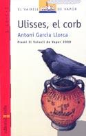 VVV ULISSES EL CORB | 9788466100953 | GARCIA LLORCA | Llibres Parcir | Librería Parcir | Librería online de Manresa | Comprar libros en catalán y castellano online