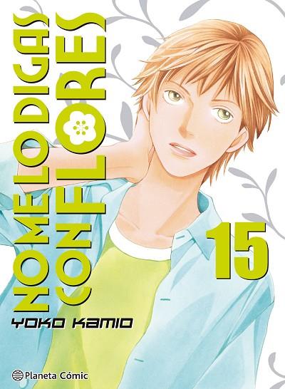 NO ME LO DIGAS CON FLORES KANZENBAN Nº 15/20 | 9788413417660 | KAMIO, YOKO | Llibres Parcir | Librería Parcir | Librería online de Manresa | Comprar libros en catalán y castellano online