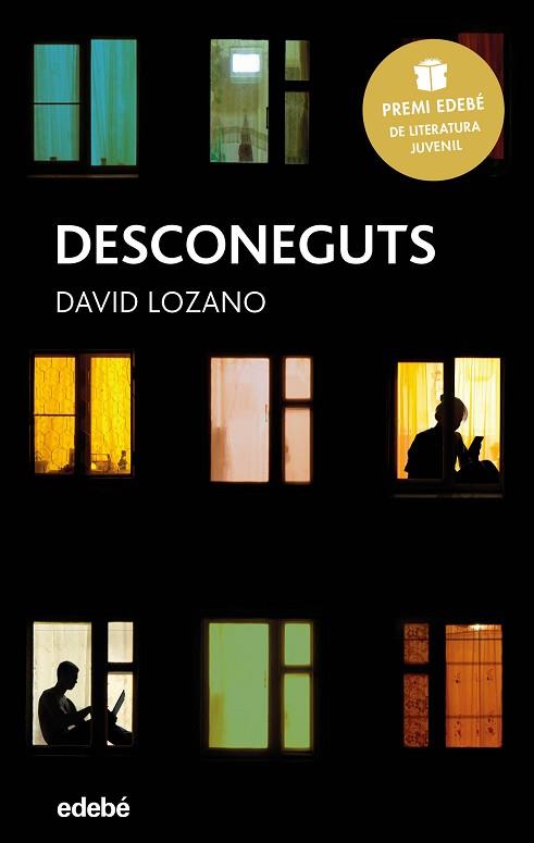 DESCONEGUTS: PREMI EDEBÉ DE LITERATURA JUVENIL 2018 | 9788468334622 | LOZANO GARBALA, DAVID | Llibres Parcir | Librería Parcir | Librería online de Manresa | Comprar libros en catalán y castellano online