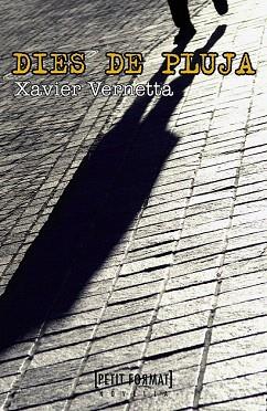 DIES DE PLUJA | 9788448932268 | VERNETTA, XAVIER | Llibres Parcir | Librería Parcir | Librería online de Manresa | Comprar libros en catalán y castellano online