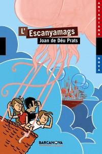 L'ESCANYAMAGS ANTAVIANA | 9788448926779 | JOAN DE DEU PRATS | Llibres Parcir | Llibreria Parcir | Llibreria online de Manresa | Comprar llibres en català i castellà online