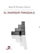EL INVERSOR TRANQUILO | 9788499695921 | SERRANO GARCÍA, JUAN BAUTISTA | Llibres Parcir | Librería Parcir | Librería online de Manresa | Comprar libros en catalán y castellano online