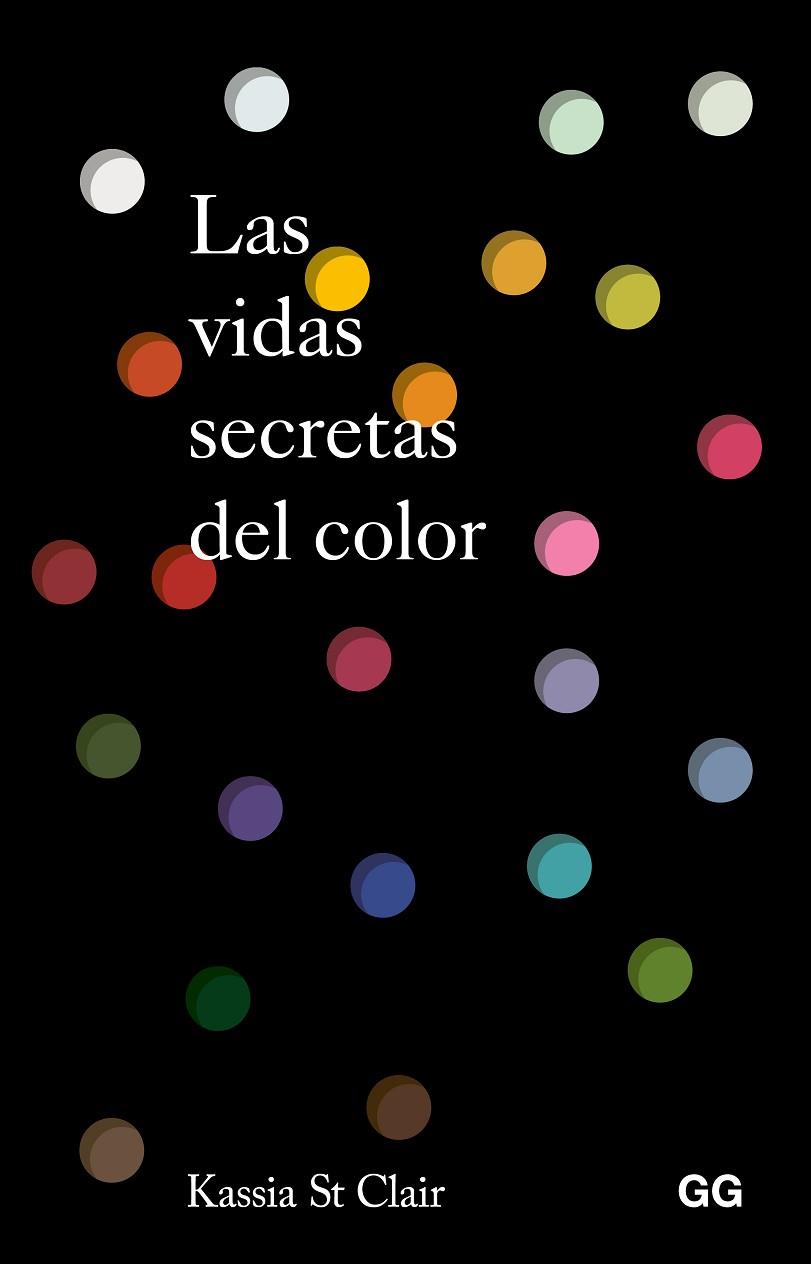 LAS VIDAS SECRETAS DEL COLOR | 9788425236396 | ST. CLAIR, KASSIA | Llibres Parcir | Llibreria Parcir | Llibreria online de Manresa | Comprar llibres en català i castellà online