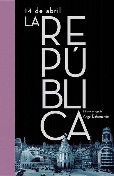 14 DE ABRIL LA REPUBLICA | 9788401347535 | EDIC A CARGO DE ANGEL BAHAMONDE | Llibres Parcir | Llibreria Parcir | Llibreria online de Manresa | Comprar llibres en català i castellà online