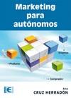 MARKETING PARA AUTÓNOMOS | 9788499642512 | CRUZ HERRADÓN, ANA M. | Llibres Parcir | Llibreria Parcir | Llibreria online de Manresa | Comprar llibres en català i castellà online